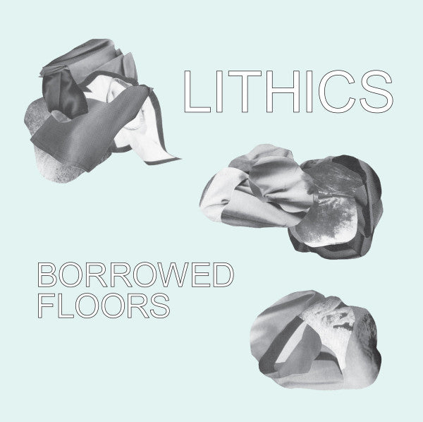 Lithics - Borrowed Floors [Vinyl]