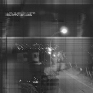 Loud As Giants - Empty Homes [Vinyl]