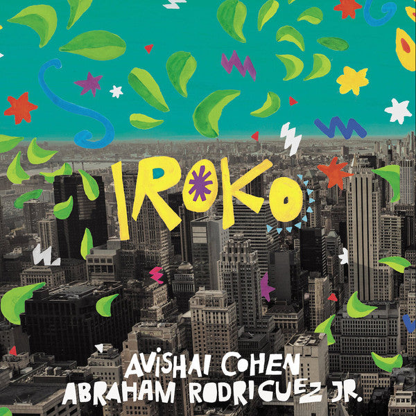 Cohen, Avishai and Abraham Rodriguez Jr. - Iroko [Vinyl]