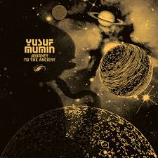 Mumin, Yusuf - Journey To The Ancient [Vinyl]
