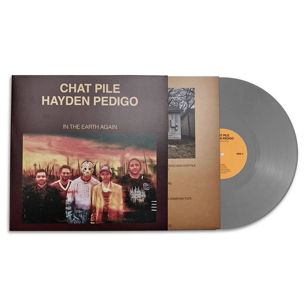 Chat Pile And Hayden Pedigo - In The Earth Again [Vinyl]