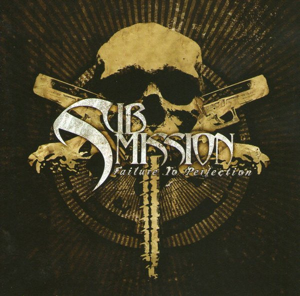 Submission - Failure To Perfection [CD] [Second Hand]