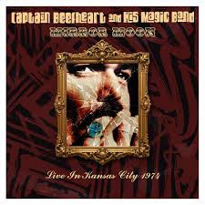 Captain Beefheart And His Magic Band - Mirror Moon: Live In Kansas City 1974 [CD]