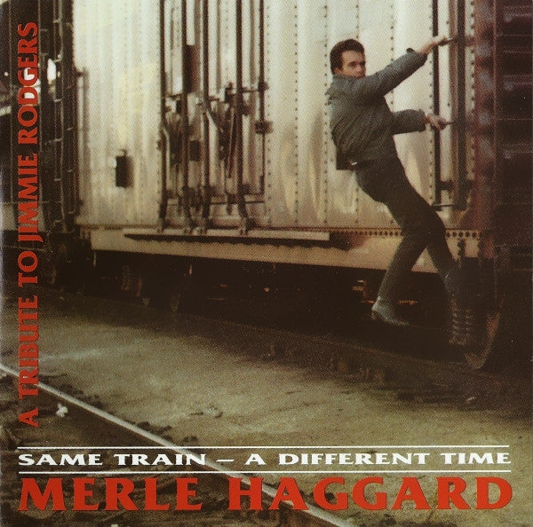 Haggard, Merle - Same Train, A Differt Time [CD] [Second Hand]