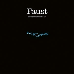 Faust - Momentaufnahme Iv [Vinyl]