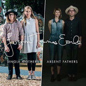 Earle, Justin Townes - Single Mothers and Absent Fathers [Vinyl]