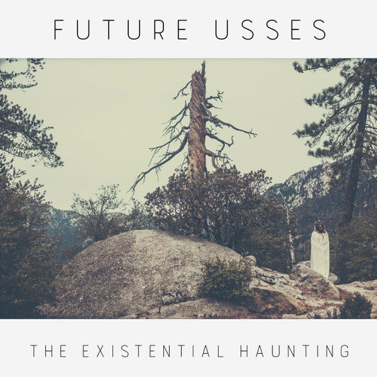 Future Usses - Existential Haunting [Vinyl] [Second Hand]