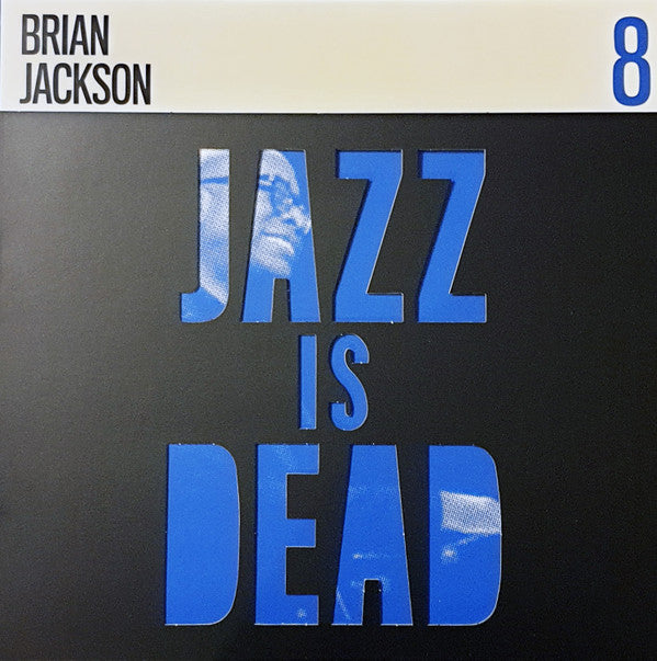 Jackson, Brian / Ali Shaheed Muhammad and - Jazz Is Dead 8 [Vinyl]