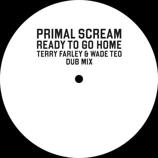 Primal Scream - Ready To Go Home (Terry Farley and Wade [12 Inch Single]