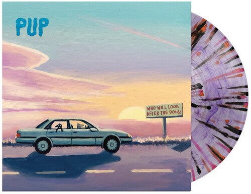 Pup - Who Will Look After The Dogs? [Vinyl]