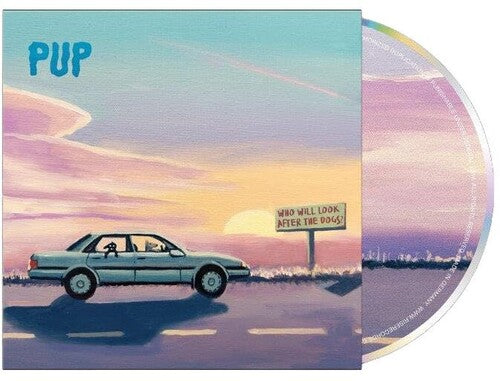 Pup - Who Will Look After The Dogs? [CD]