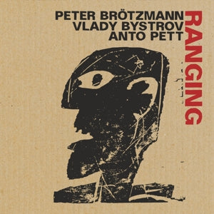 Brotzmann, Peter / Vlady Bystrov / Anto - Ranging [CD]