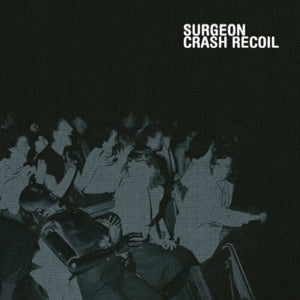 Surgeon - Crash Recoil [Vinyl]