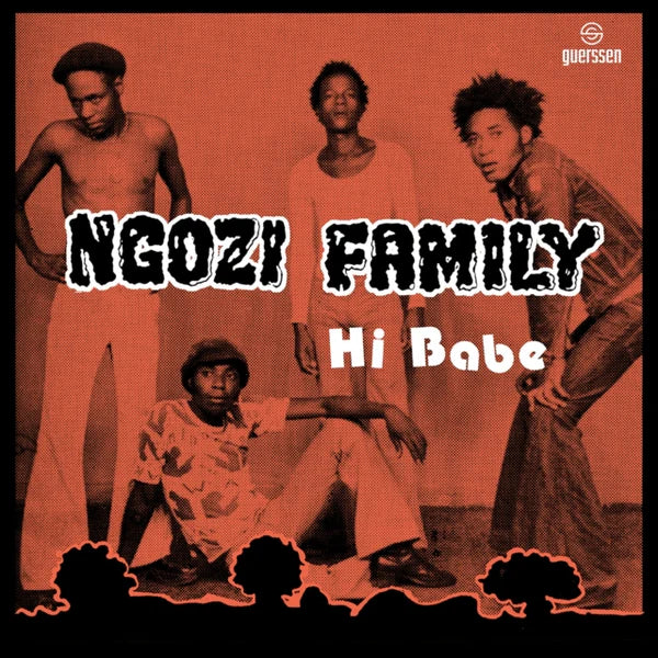 Ngozi Family / Crossbones - Hi Babe / Really [7 Inch Single]