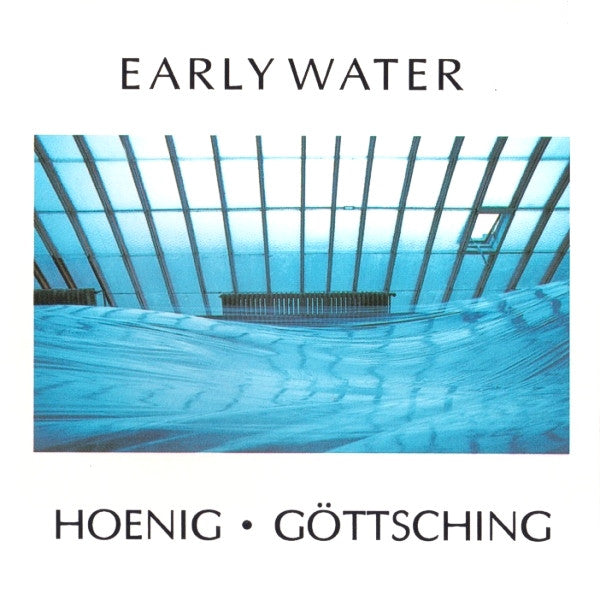 Hoenig, Michael / Manuel Gottsching - Early Water [Vinyl]