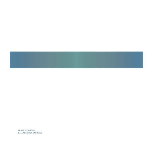 Vigroux, Franck - Ballades Sur Lac Gele [Vinyl]