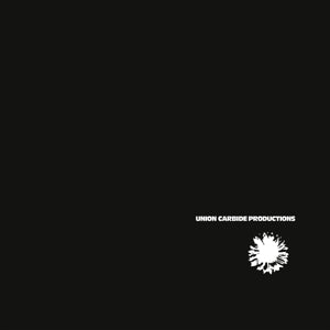 Union Carbide Productions - Financially Dissatisfied Philosophically [Vinyl]