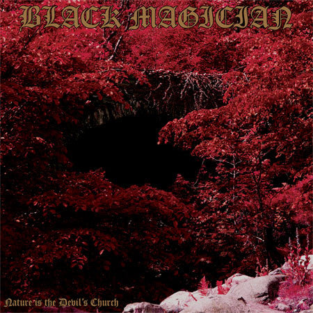 Black Magician - Nature Is The Devil's Church [CD]