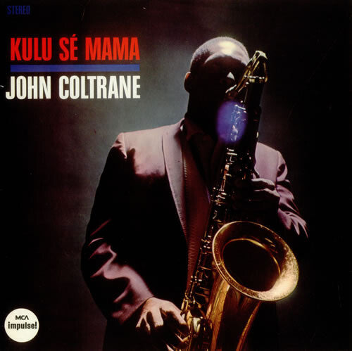Coltrane, John - Kulu Se Mama [Vinyl] [Second Hand]