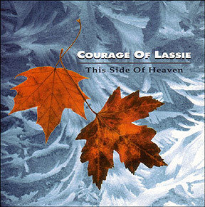 Courage Of Lassie - This Side Of Heaven [CD] [Second Hand]