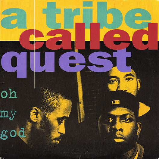 A Tribe Called Quest - Oh My God / Lyrics To Go / 1,2, Shit [12 Inch Single] [Second Hand]