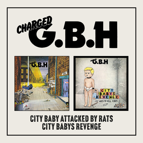 G.B.H - City Baby Attacked By Rats / City Baby's [CD]