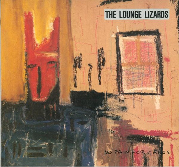 Lounge Lizards - No Pain For Cakes [Vinyl] [Second Hand]