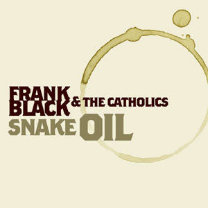 Black, Frank and The Catholics - Snake Oil [Vinyl]