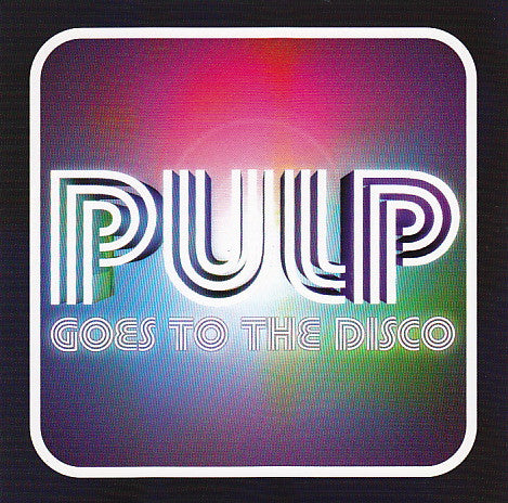 Pulp - Goes To The Disco [CD] [Second Hand]
