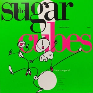 Sugarcubes - Life's Too Good [Vinyl]