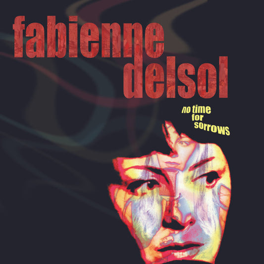 Delsol, Fabienne - No Time For Sorrows [Vinyl]