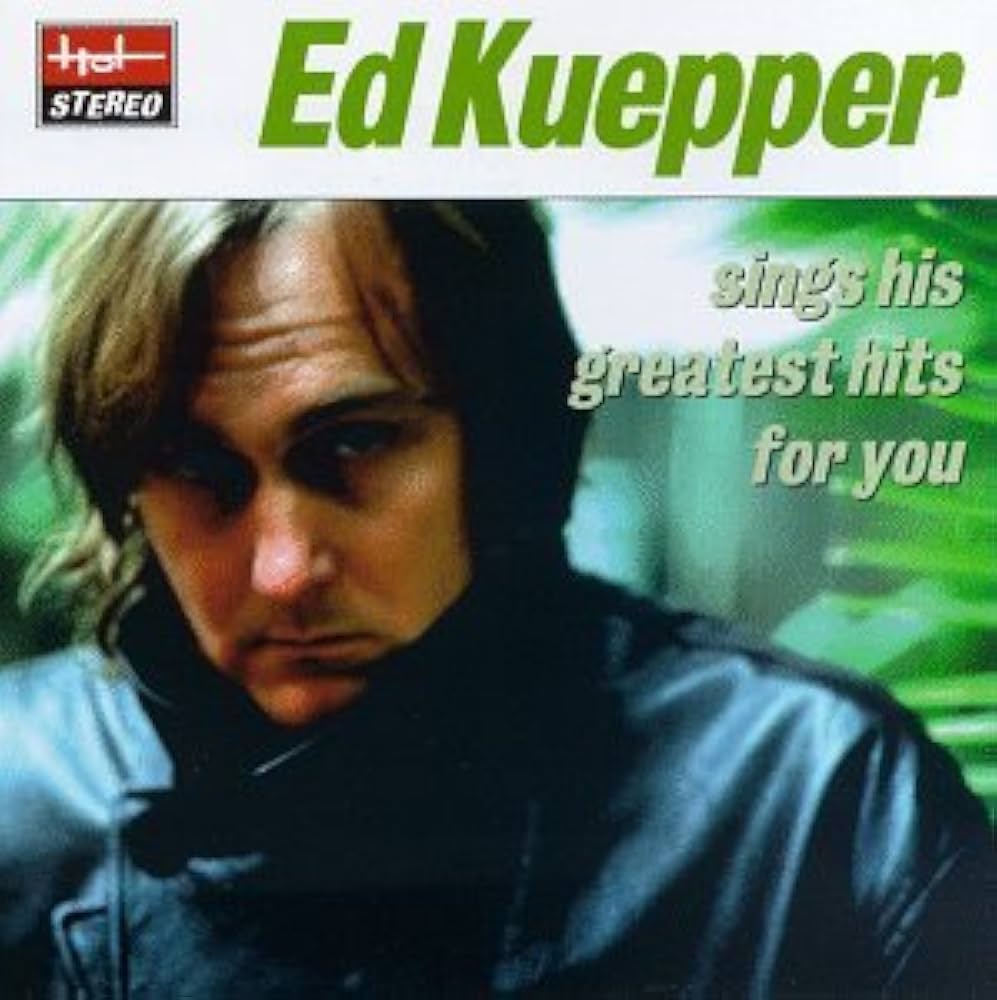 Kuepper, Ed - Sings His Greatest Hits For You [CD] [Second Hand]