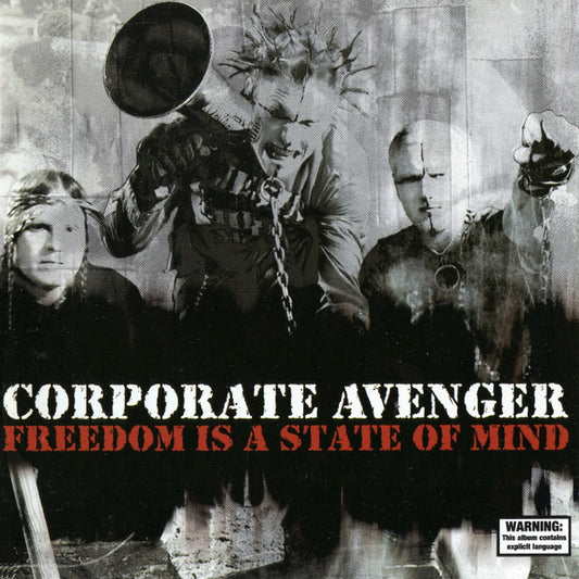 Corporate Avenger - Freedom Is A State Of Mind [CD] [Second Hand]