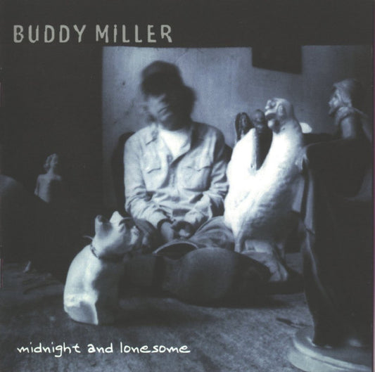 Miller, Buddy - Midnight And Lonesome [CD] [Second Hand]