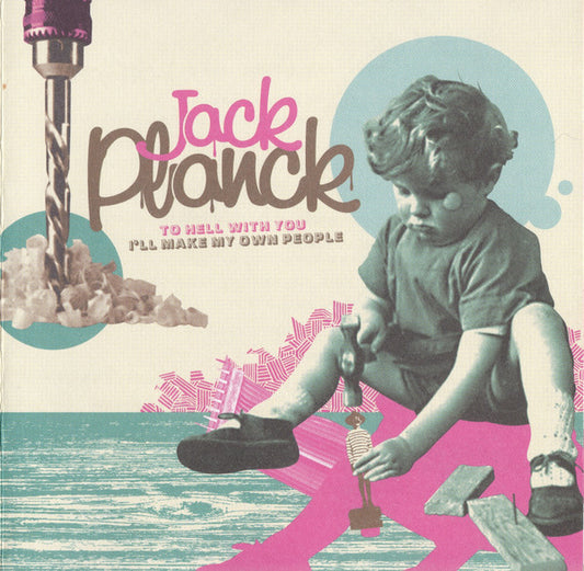 Planck, Jack - To Hell With You, I'll Make My Own [CD] [Second Hand]