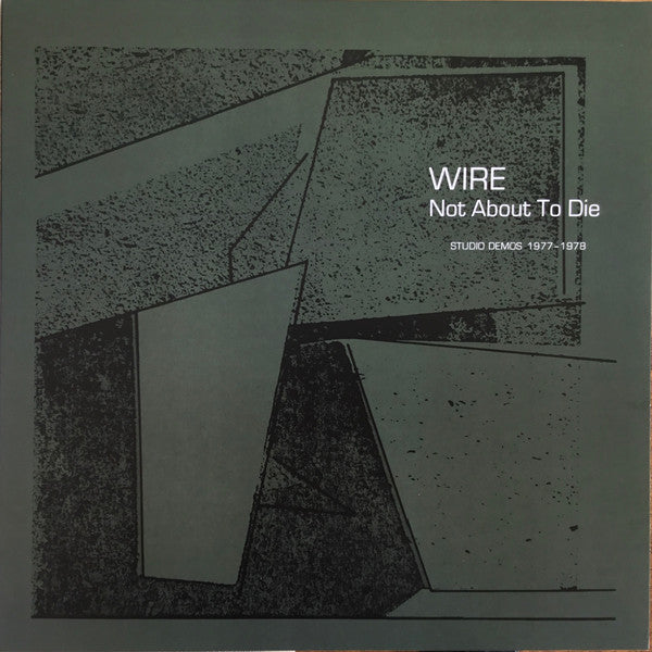 Wire - Not About To Die: Studio Demos 1977-1978 [CD]