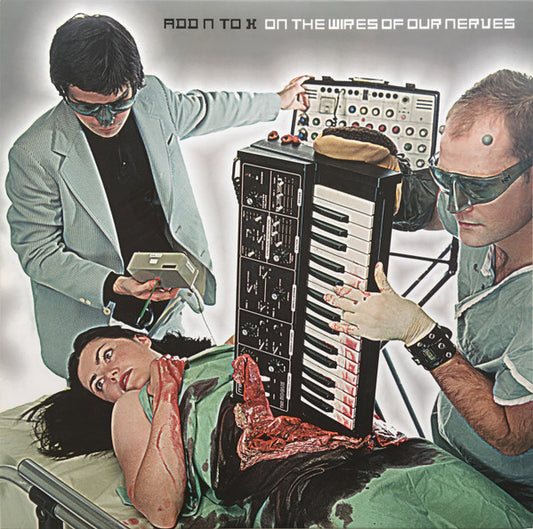 Add N To X - On The Wires Of Our Nerves [Vinyl]
