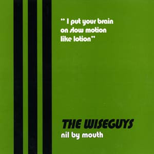 Wiseguys - Nil By Mouth [12 Inch Single] [Second Hand]