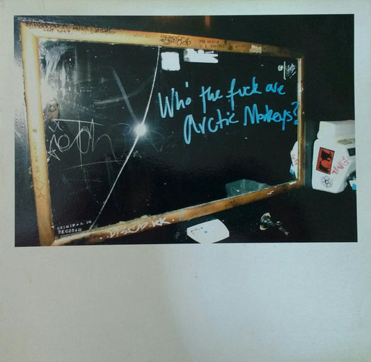 Arctic Monkeys - Who The Fuck Are Arctic Monkeys? [10 Inch Single]