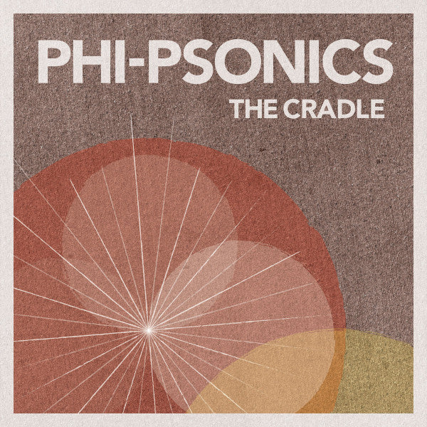 Phi-Psonics - Cradle [Vinyl]