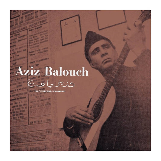 Balouch, Aziz - Sufi Hispano-Pakistani [Vinyl]