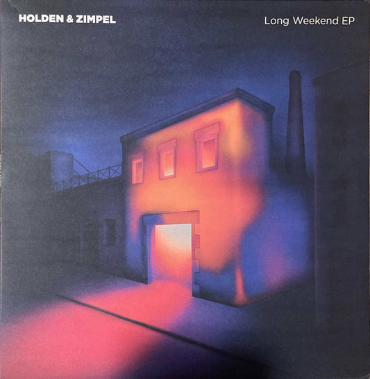 Holden and Zimpel - Long Weekend Ep [12 Inch Single]