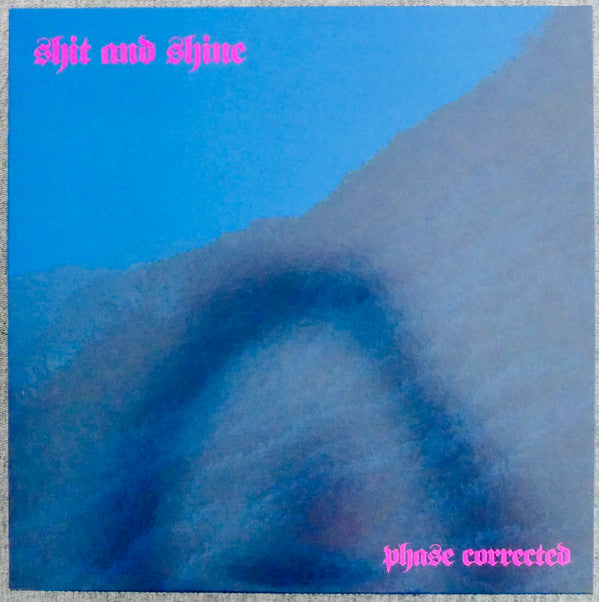 Shit And Shine - Phase Connected [Vinyl]