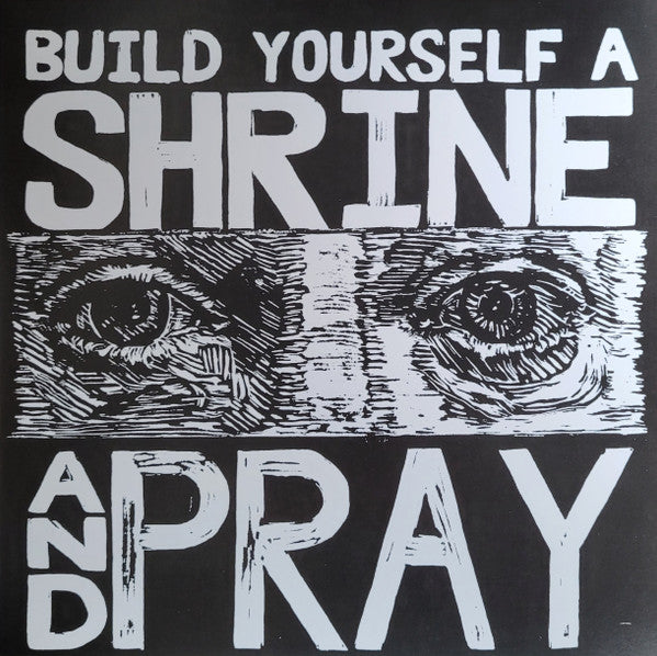 Bruxa Maria - Build Yourself A Shrine And Pray [Vinyl]
