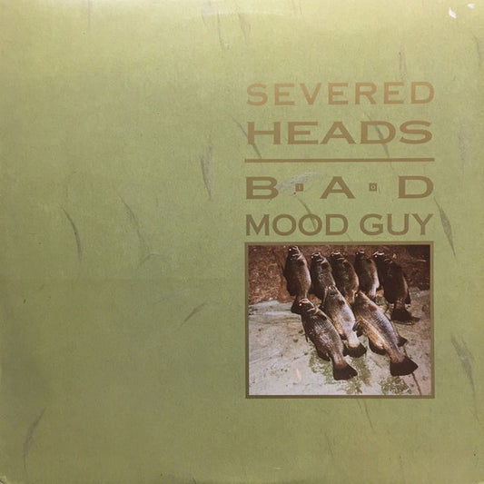 Severed Heads - Bad Mood Guy [Vinyl Box Set]