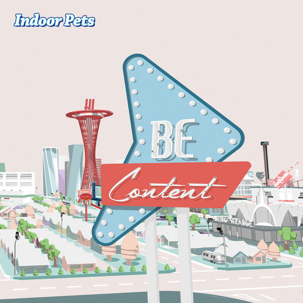 Indoor Pets - Be Content [Vinyl]