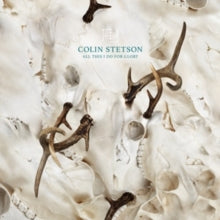 Stetson, Colin - All This I Do For Glory [Vinyl]