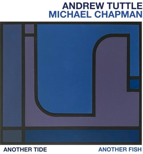 Tuttle, Andrew / Michael Chapman - Another Tide, Another Fish: 2CD [CD]