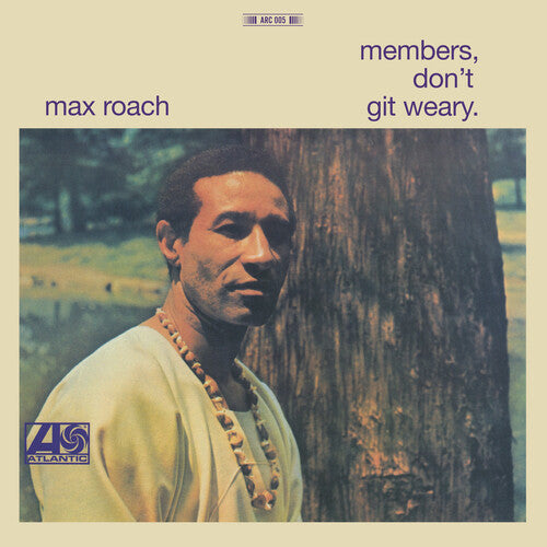 Roach, Max - Members, Don't Git Weary. [Vinyl]