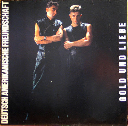 Deutsch Amerikanische Freundschaft - Gold Und Leibe [Vinyl]